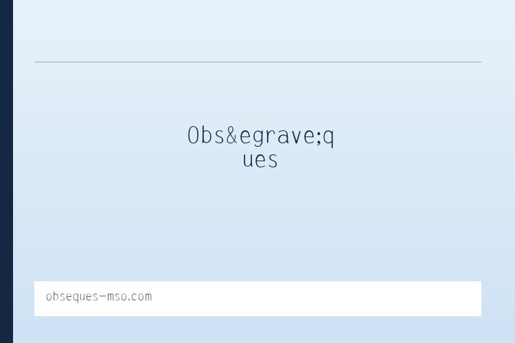 Mutuelle Santé et Obsèques - 相关阅读 列表图